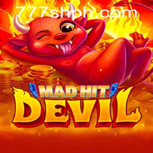 Experience the Thrill of MadHitDevil: Unleashing the Fury of 777SH